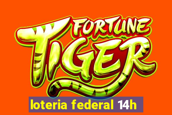 loteria federal 14h
